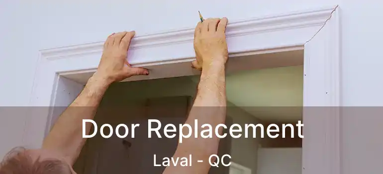  Door Replacement Laval - QC