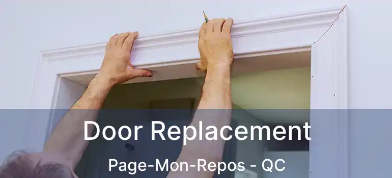  Door Replacement Page-Mon-Repos - QC