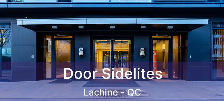  Door Sidelites Lachine - QC