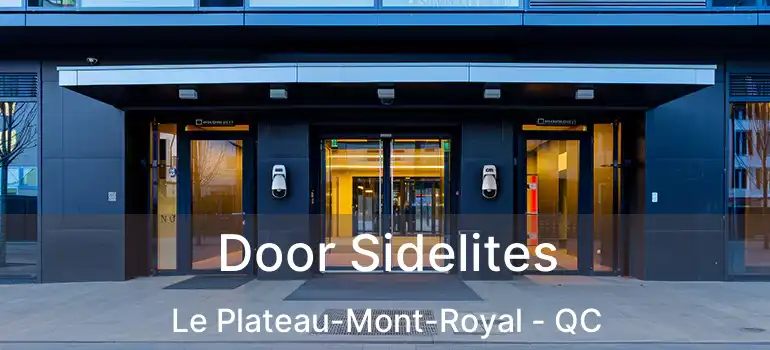  Door Sidelites Le Plateau-Mont-Royal - QC
