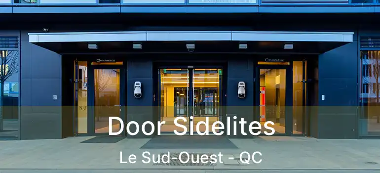  Door Sidelites Le Sud-Ouest - QC