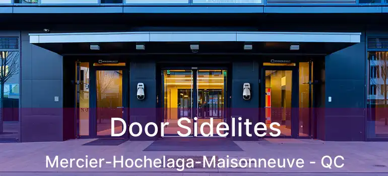  Door Sidelites Mercier-Hochelaga-Maisonneuve - QC
