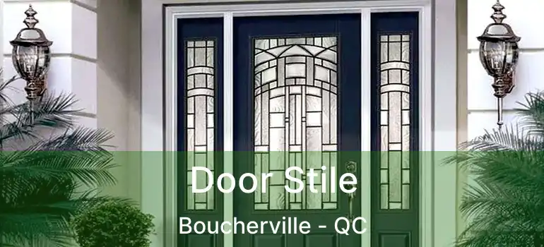  Door Stile Boucherville - QC