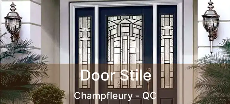  Door Stile Champfleury - QC