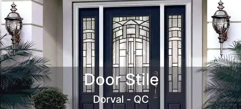  Door Stile Dorval - QC