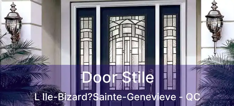  Door Stile L Ile-Bizard?Sainte-Genevieve - QC