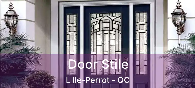  Door Stile L Ile-Perrot - QC