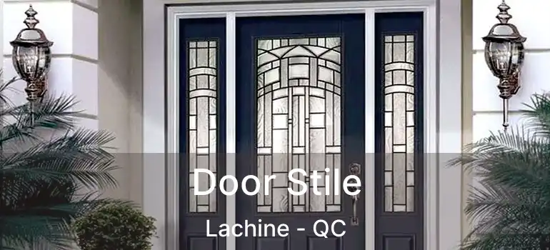  Door Stile Lachine - QC