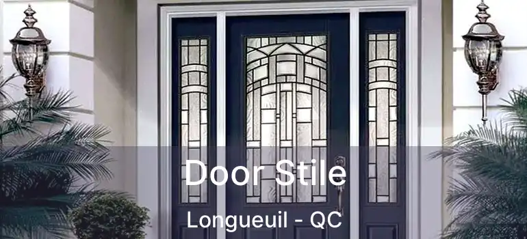  Door Stile Longueuil - QC