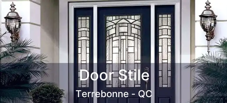  Door Stile Terrebonne - QC