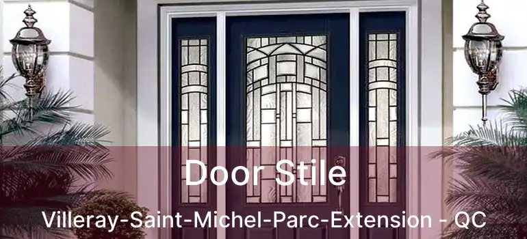  Door Stile Villeray-Saint-Michel-Parc-Extension - QC