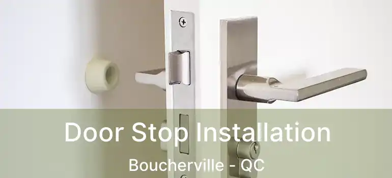  Door Stop Installation Boucherville - QC