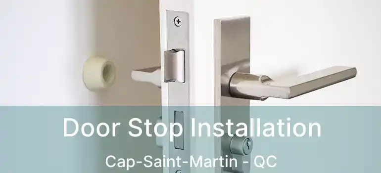  Door Stop Installation Cap-Saint-Martin - QC