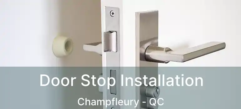  Door Stop Installation Champfleury - QC