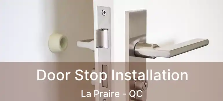  Door Stop Installation La Praire - QC