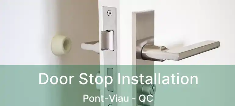  Door Stop Installation Pont-Viau - QC