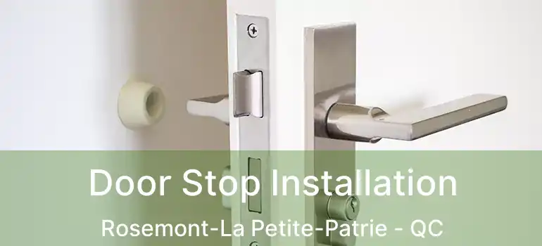  Door Stop Installation Rosemont-La Petite-Patrie - QC