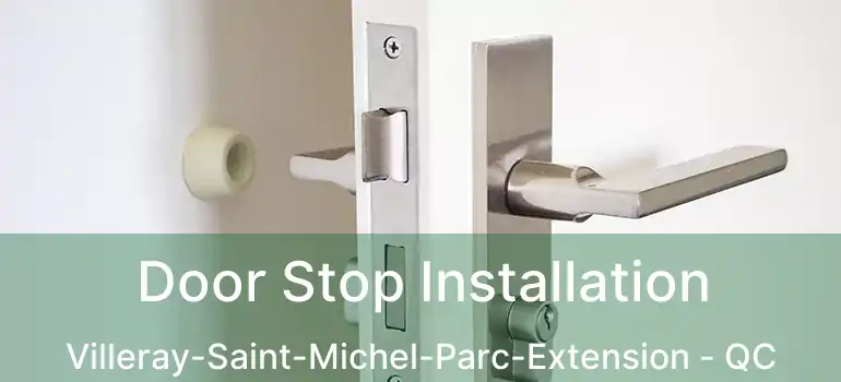  Door Stop Installation Villeray-Saint-Michel-Parc-Extension - QC
