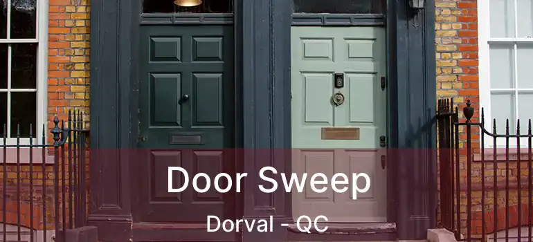  Door Sweep Dorval - QC