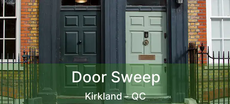  Door Sweep Kirkland - QC