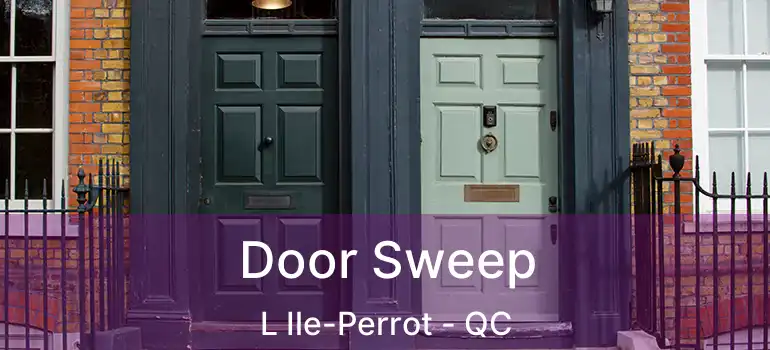  Door Sweep L Ile-Perrot - QC
