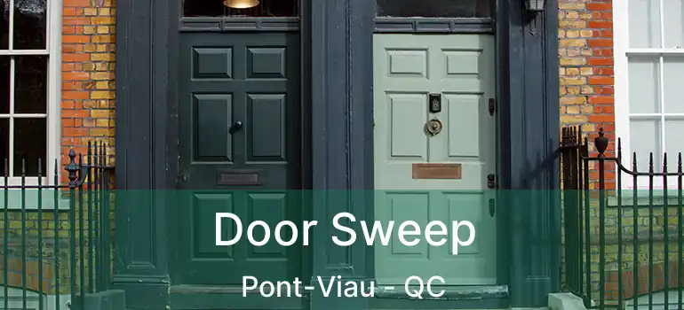  Door Sweep Pont-Viau - QC