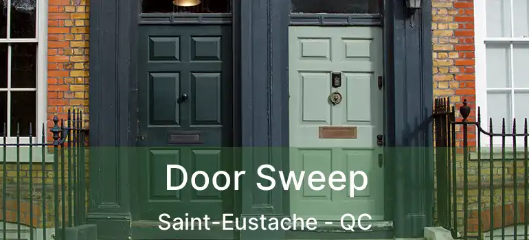  Door Sweep Saint-Eustache - QC