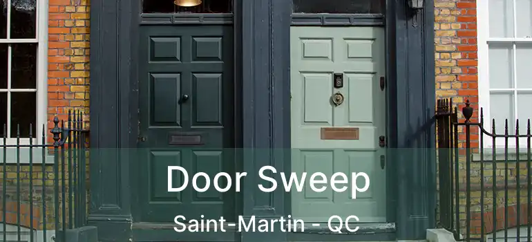  Door Sweep Saint-Martin - QC