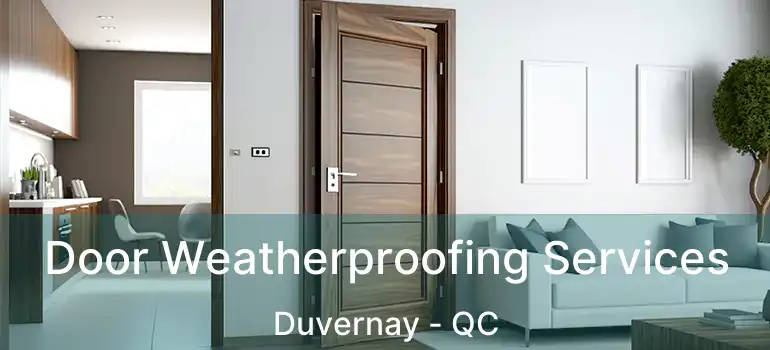  Door Weatherproofing Services Duvernay - QC