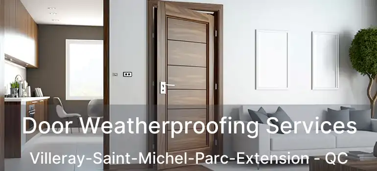  Door Weatherproofing Services Villeray-Saint-Michel-Parc-Extension - QC