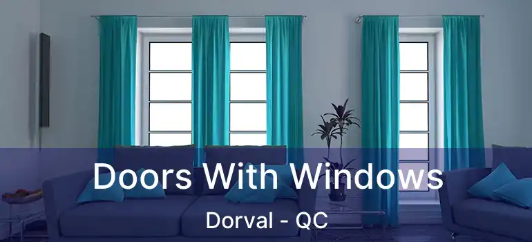  Doors With Windows Dorval - QC