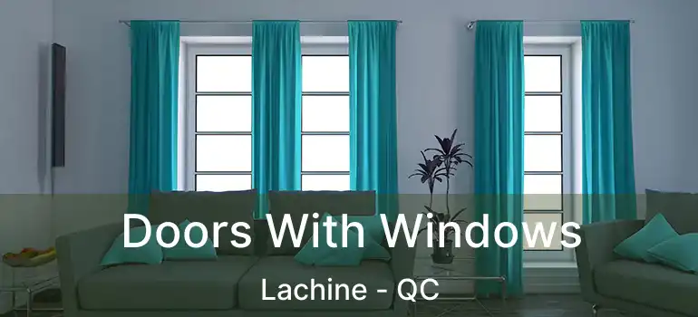  Doors With Windows Lachine - QC