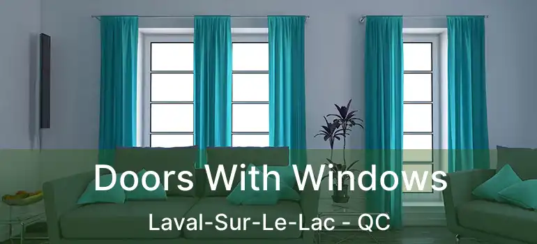  Doors With Windows Laval-Sur-Le-Lac - QC