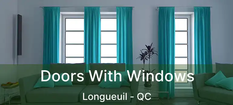  Doors With Windows Longueuil - QC