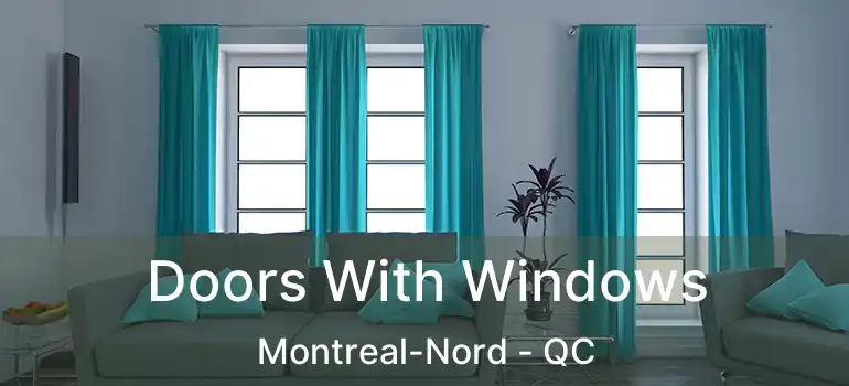  Doors With Windows Montreal-Nord - QC