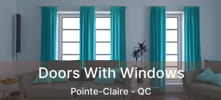  Doors With Windows Pointe-Claire - QC