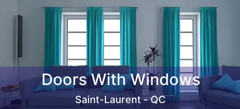  Doors With Windows Saint-Laurent - QC