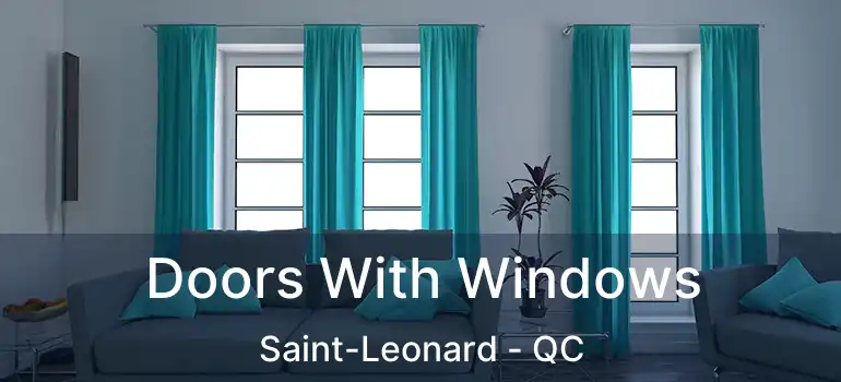  Doors With Windows Saint-Leonard - QC