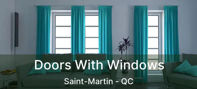  Doors With Windows Saint-Martin - QC