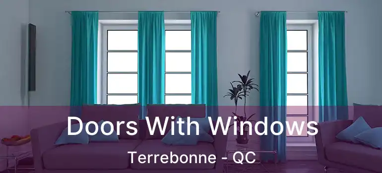  Doors With Windows Terrebonne - QC