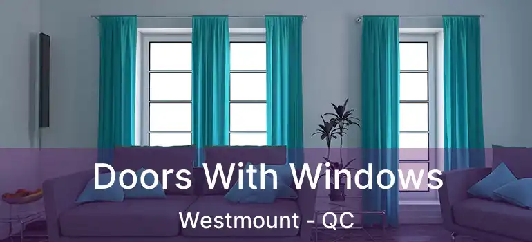  Doors With Windows Westmount - QC