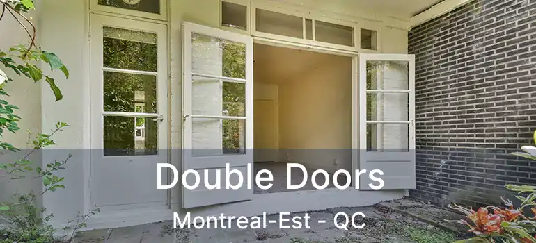  Double Doors Montreal-Est - QC