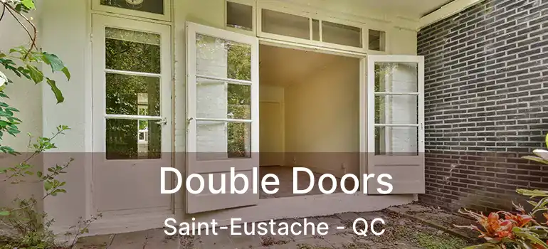  Double Doors Saint-Eustache - QC