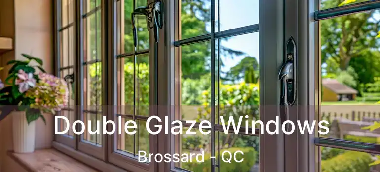  Double Glaze Windows Brossard - QC