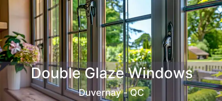  Double Glaze Windows Duvernay - QC