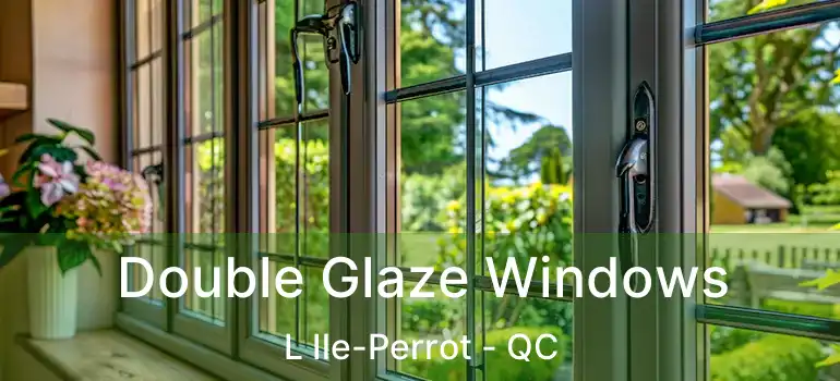  Double Glaze Windows L Ile-Perrot - QC