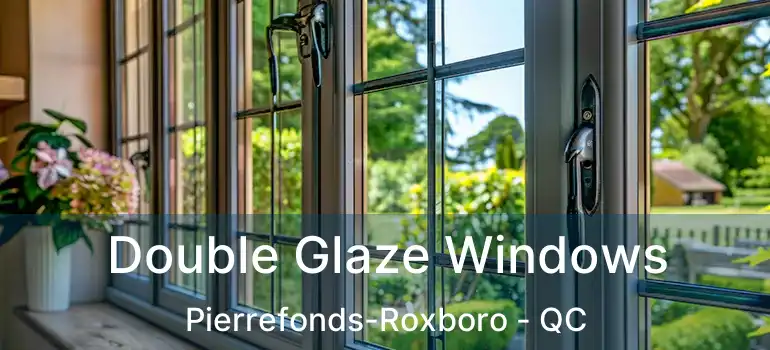  Double Glaze Windows Pierrefonds-Roxboro - QC