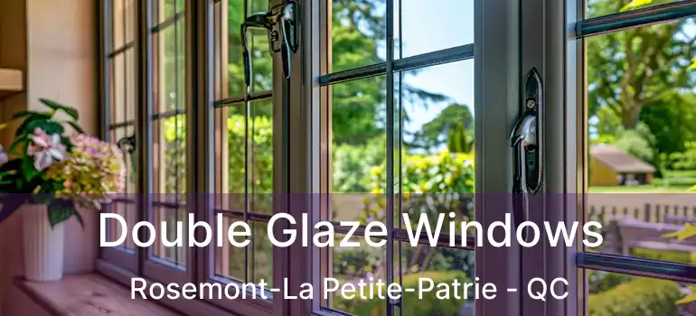  Double Glaze Windows Rosemont-La Petite-Patrie - QC