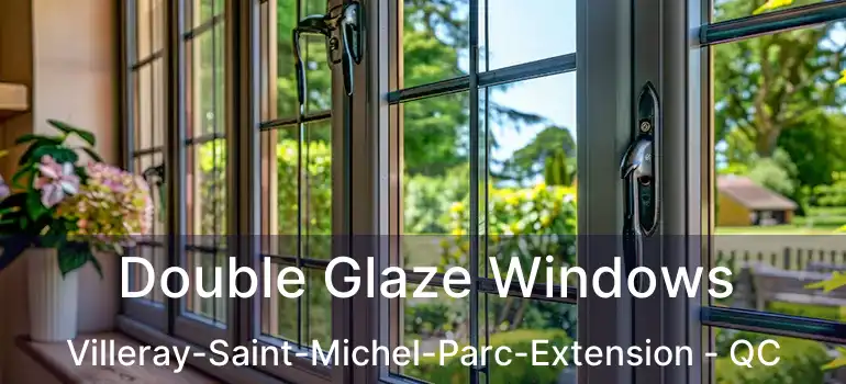  Double Glaze Windows Villeray-Saint-Michel-Parc-Extension - QC