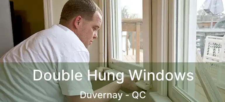  Double Hung Windows Duvernay - QC